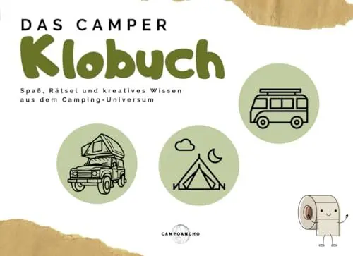Produktbild: Das Camper KLOBUCH: mit viel Spaß, Rätsel und kreatives Wissen aus dem Camping-Universum - ultimatives Geschenk für das Stille Örtchen im Camper oder Zuhause