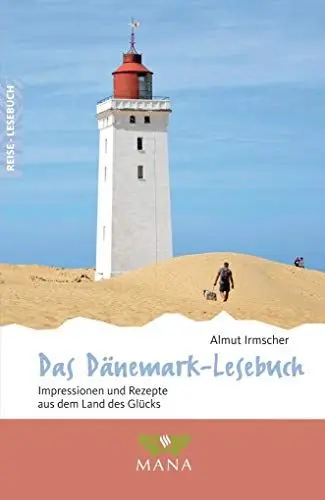 Produktbild: Das Dänemark-Lesebuch: Impressionen und Rezepte aus dem Land des Glücks (Reise-Lesebuch: Reiseführer für alle Sinne)