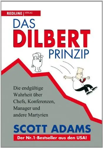 Produktbild: Das Dilbert-Prinzip: Die endgültige Wahrheit über Chefs, Konferenzen, Manager und andere Märtyrien