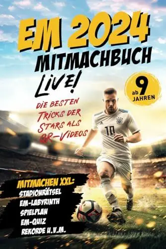 Produktbild: Das EM 2024 Mitmachbuch - Erlebe das interaktive Sommermärchen 2.0 mit großem Infoteil: Rekorde, Teams, Stadien & Stars - den kompletten Spielplan zum ... - Das Fussball Geschenk für Kinder ab 9