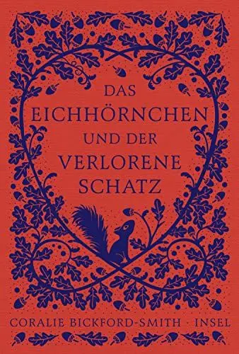 Produktbild: Das Eichhörnchen und der verlorene Schatz: Ein inspirierendes Bilderbuch für jedes Alter | In hochwertiges Leinen gebunden (Kleine Tiere, große Buchkunst)