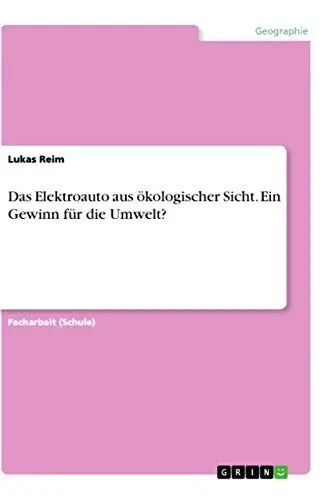 Produktbild: Das Elektroauto aus ökologischer Sicht. Ein Gewinn für die Umwelt?
