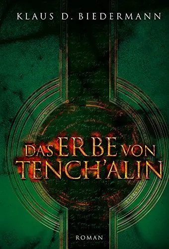Produktbild: Das Erbe von Tench'alin: Romantrilogie - 3. Band