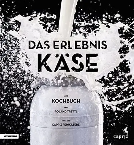 Produktbild: Das Erlebnis Käse: Ein vegetarisches Kochbuch: Ein Kochbuch