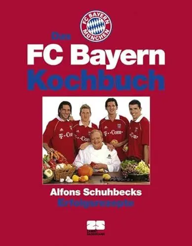 Produktbild: Das FC Bayern Kochbuch: Alfons Schuhbecks Kochrezepte