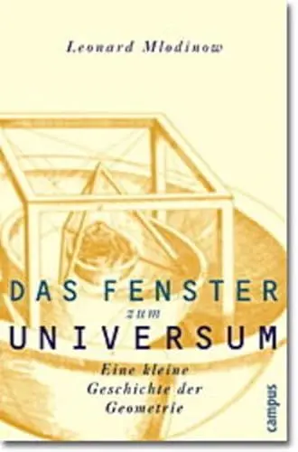 Produktbild: Das Fenster zum Universum: Eine kleine Geschichte der Geometrie