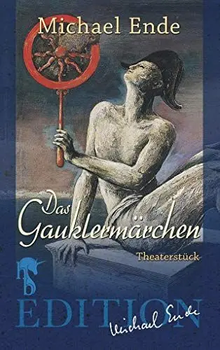 Produktbild: Das Gauklermärchen: Ein Spiel in sieben Bildern sowie einem Vor- und Nachspiel