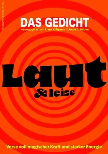 Produktbild: Das Gedicht. Zeitschrift /Jahrbuch für Lyrik, Essay und Kritik / DAS GEDICHT Bd. 31: Laut & leise. Verse voll magischer Kraft und starker Energie