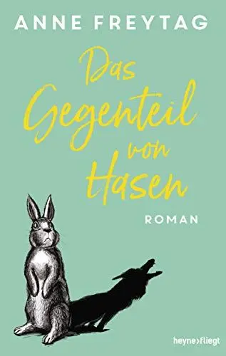 Produktbild: Das Gegenteil von Hasen: Roman