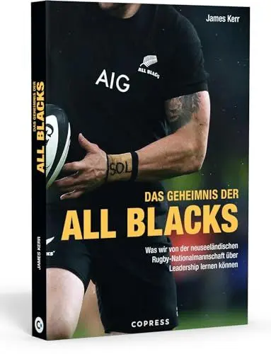 Produktbild: Das Geheimnis der All Blacks. Rugby und Leadership: Was wir vom Erfolgsrezept der New Zealand Rugby Nationalmannschaft lernen können. Tipps für Führungsverhalten und Mitarbeitermotivation