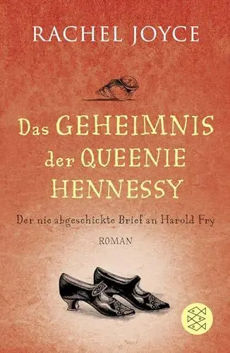 Produktbild: Das Geheimnis der Queenie Hennessy: Der nie abgeschickte Brief an Harold Fry | Die Fortsetzung des Weltbestsellers »Die unwahrscheinliche Pilgerreise des Harold Fry« (Die Harold-Fry-Trilogie, Band 2)