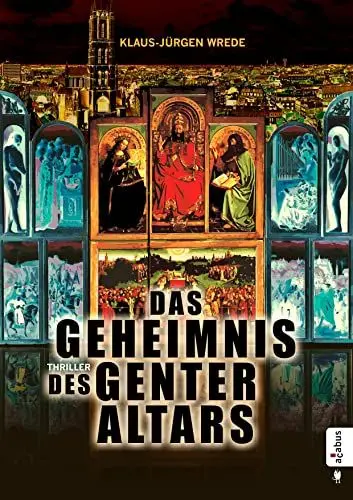 Produktbild: Das Geheimnis des Genter Altars: Thriller