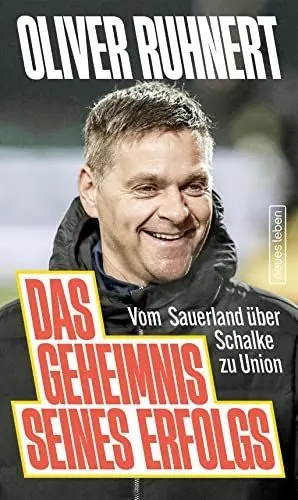 Produktbild: Das Geheimnis seines Erfolgs: Vom Sauerland über Schalke zu Union