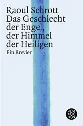 Produktbild: Das Geschlecht der Engel, der Himmel der Heiligen: Ein Brevier