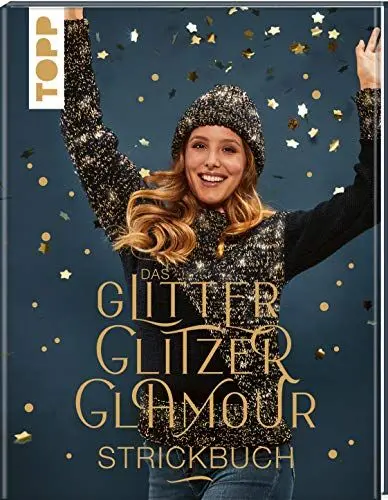 Produktbild: Das GlitterGlitzerGlamour Strickbuch: Schimmernde Mützen, Loops, Schals und Co.