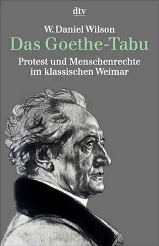 Produktbild: Das Goethe-Tabu. Protest und Menschenrechte im klassischen Weimar
