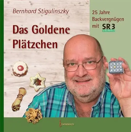 Produktbild: Das Goldene Plätzchen: 25 Jahre Backvergnügen mit SR 3 Saarlandwelle