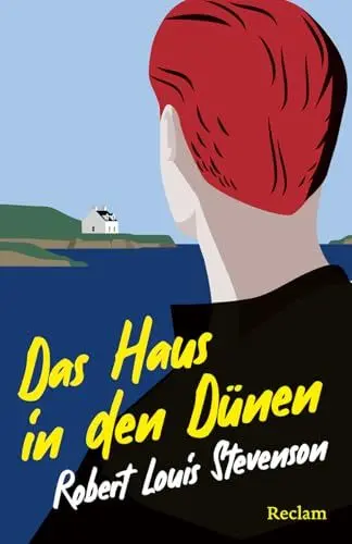 Produktbild: Das Haus in den Dünen. Erzählung: Eine spannende Abenteuergeschichte, die an der stürmischen Küste Schottlands spielt (Reclams Universal-Bibliothek)