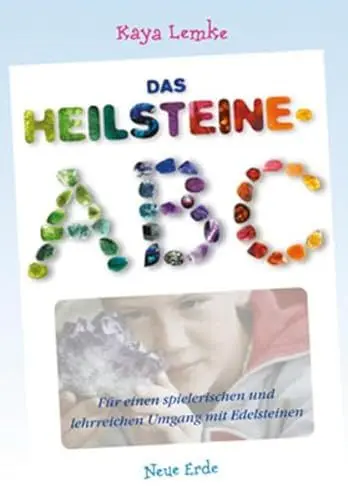 Produktbild: Das Heilsteine-ABC: Für einen spielerischen und lehrreichen Umgang mit Edelsteinen