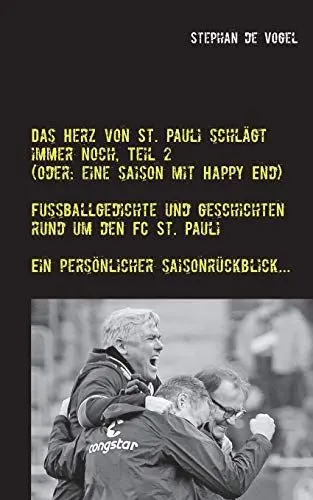 Produktbild: Das Herz von St. Pauli schlägt immer noch, Teil 2: (Oder: Eine Saison mit Happy End)