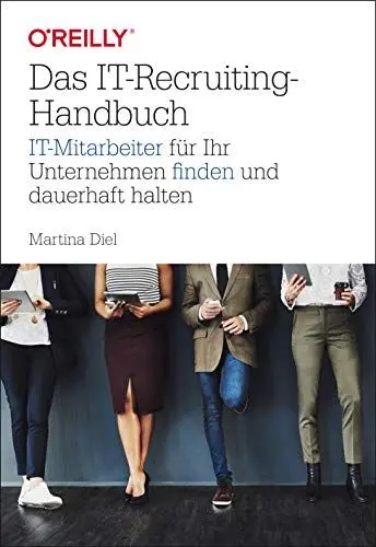 Produktbild: Das IT-Recruiting-Handbuch: IT-Mitarbeiter für Ihr Unternehmen finden und dauerhaft halten