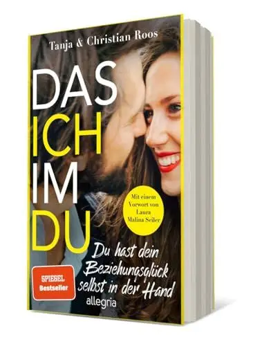 Produktbild: Das Ich im Du: Du hast dein Beziehungsglück selbst in der Hand | Der Ratgeber für eine gleichberechtigte und erfüllte Beziehung