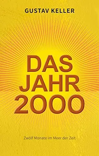 Produktbild: Das Jahr 2000: Zwölf Monate im Meer der Zeit
