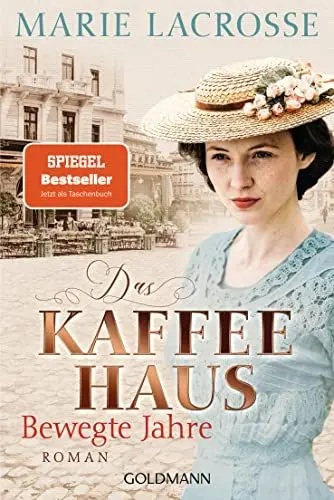 Produktbild: Das Kaffeehaus - Bewegte Jahre: Roman - Die Kaffeehaus-Saga 1