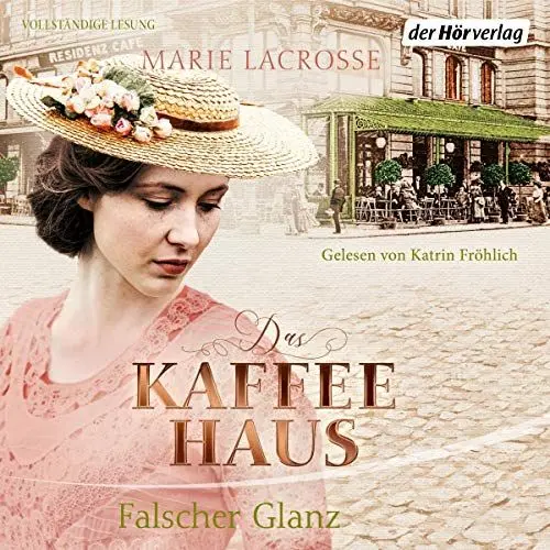 Produktbild: Das Kaffeehaus - Falscher Glanz: Die Kaffeehaus-Saga 2