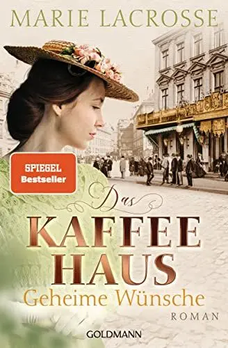 Produktbild: Das Kaffeehaus - Geheime Wünsche: Roman (Die Kaffeehaus-Saga, Band 3)