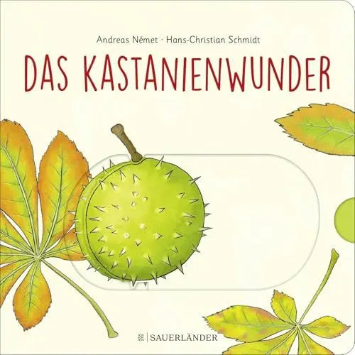 Produktbild: Das Kastanienwunder: Wie wächst eine Kastanie? Wunderschönes Buch zum Schieben, Klappen und Staunen im Frühling, Sommer und Herbst
