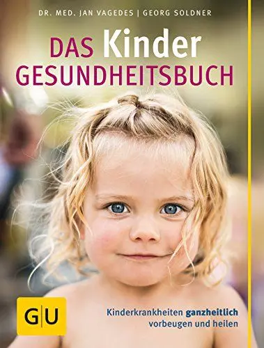 Produktbild: Das Kinder-Gesundheitsbuch: Kinderkrankheiten ganzheitlich vorbeugen und heilen