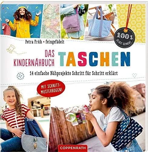 Produktbild: Das Kindernähbuch Taschen: 14 Nähprojekte Schritt für Schritt erklärt (100% selbst gemacht)