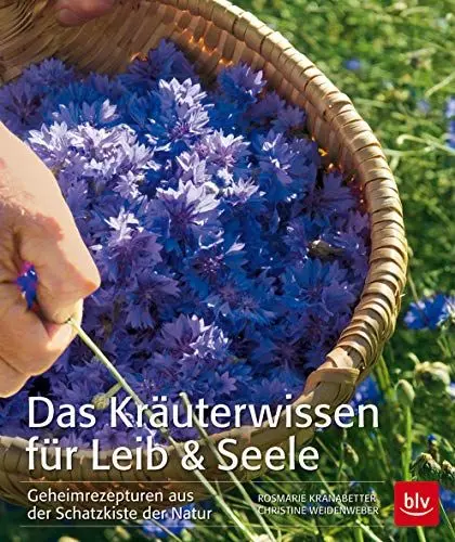 Produktbild: Das Kräuterwissen für Leib & Seele: Geheimrezepturen aus der Schatzkiste der Natur