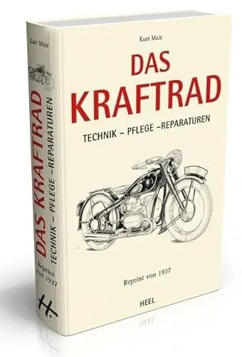Produktbild: Das Kraftrad: Technik - Pflege - Reparaturen. Reprint von 1937.