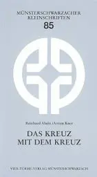 Produktbild: Das Kreuz mit dem Kreuz: Wie werde ich fertig mit meinen Sorgen? (Münsterschwarzacher Kleinschriften)