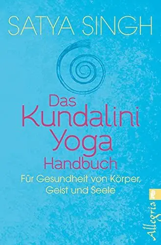 Produktbild: Das Kundalini Yoga Handbuch: Für Gesundheit von Körper, Geist und Seele