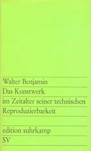 Produktbild: Das Kunstwerk im Zeitalter seiner technischen Reproduzierbarkeit: Drei Studien zur Kunstsoziologie (edition suhrkamp)