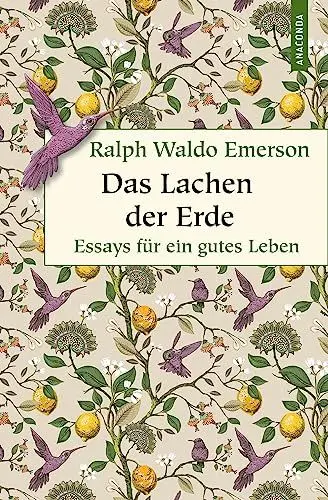 Produktbild: Das Lachen der Erde. Essays für ein gutes Leben (Geschenkbuch Weisheit, Band 55)