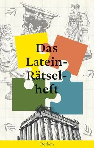 Produktbild: Das Latein-Rätselheft: Deutsch-Lektüre, Deutsche Klassiker der Literatur – 14477 (Reclams Universal-Bibliothek)