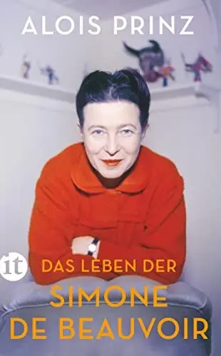Produktbild: Das Leben der Simone de Beauvoir: Die große Biographie über die Ikone des Feminismus (insel taschenbuch)