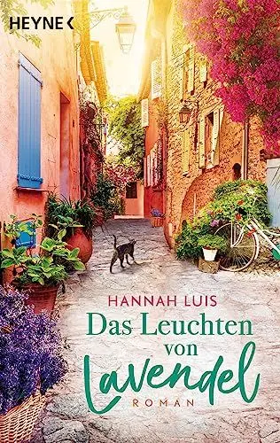 Produktbild: Das Leuchten von Lavendel: Roman – Ein unvergesslicher Sommer in der Provence mit leckeren Rezepten zum Nachbacken