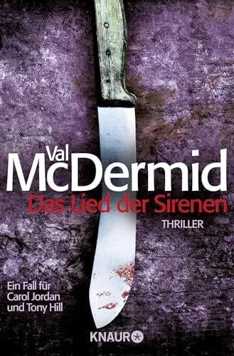 Produktbild: Das Lied der Sirenen: Thriller. Ausgezeichnet mit dem Gold Dagger Award der British Crime Writers' Association, 1995 (Carol Jordan und Tony Hill, Band 1)