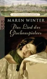 Produktbild: Das Lied des Glockenspielers: Historischer Roman. Originalausgabe