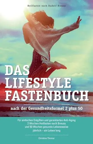 Produktbild: Das Lifestyle Fastenbuch nach Rudolf Breuss: nach der Gesundheitsformel 2 plus 50