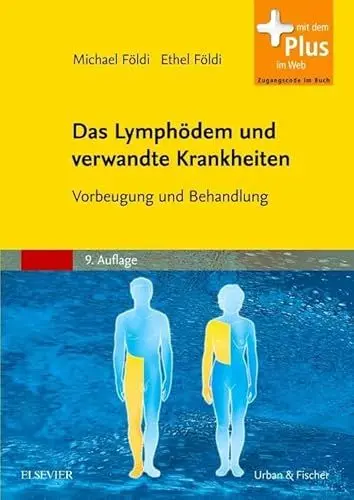 Produktbild: Das Lymphödem und verwandte Krankheiten: Vorbeugung und Behandlung - mit Zugang zum Elsevier-Portal