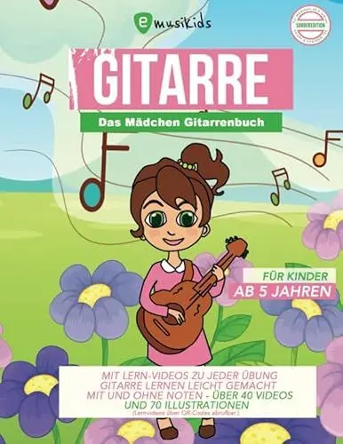 Produktbild: Das Mädchen Gitarrenbuch für Kinder ab 5 Jahren - mit Lernvideos zu jeder Übung - Gitarre lernen leicht gemacht mit und ohne Noten: über 40 Videos und ... in Farbe (Lernvideos über QR-Codes abrufbar)