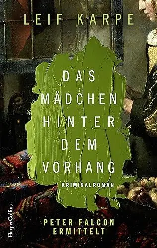 Produktbild: Das Mädchen hinter dem Vorhang: Ein Fall für Peter Falcon: Kriminalroman | Origineller und historischer Kunstkrimi | Über holländischen Maler des Barock Jan Vermeer (Peter Falcon ermittelt, Band 3)