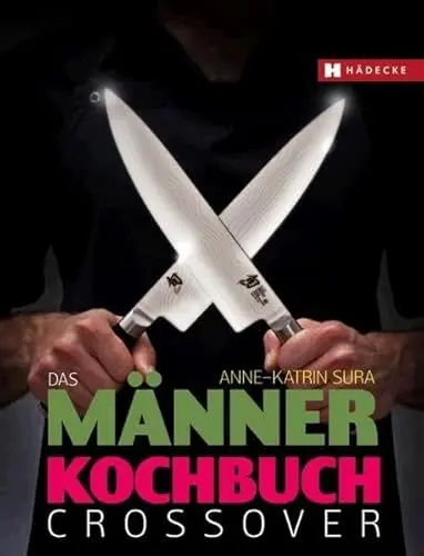 Produktbild: Das Männerkochbuch – Crossover: Grenzenlos kochen!