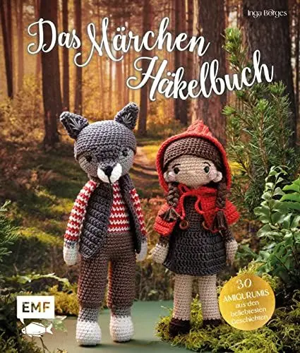 Produktbild: Das Märchen-Häkelbuch: 30 Amigurumis häkeln: Der gestiefelte Kater Der Wolf und die 7 Geißlein Sterntaler Dornröschen Die drei kleinen Schweinchen Die ... Rotkäppchen und der böse Wolf und viele mehr